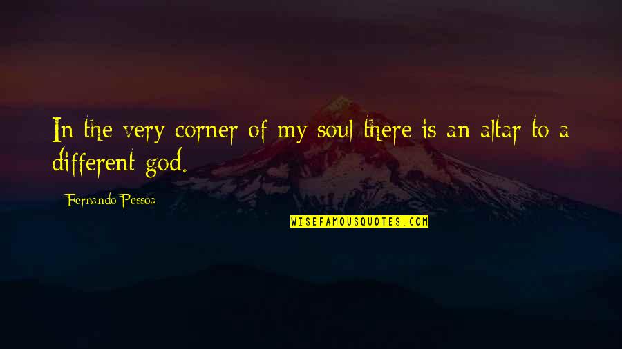 Gynaecological Conditions Quotes By Fernando Pessoa: In the very corner of my soul there Gynaecological Conditions Quotes By Fernando Pessoa: In the very corner of my soul there