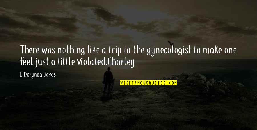 Gynecologist Best Quotes By Darynda Jones: There was nothing like a trip to the