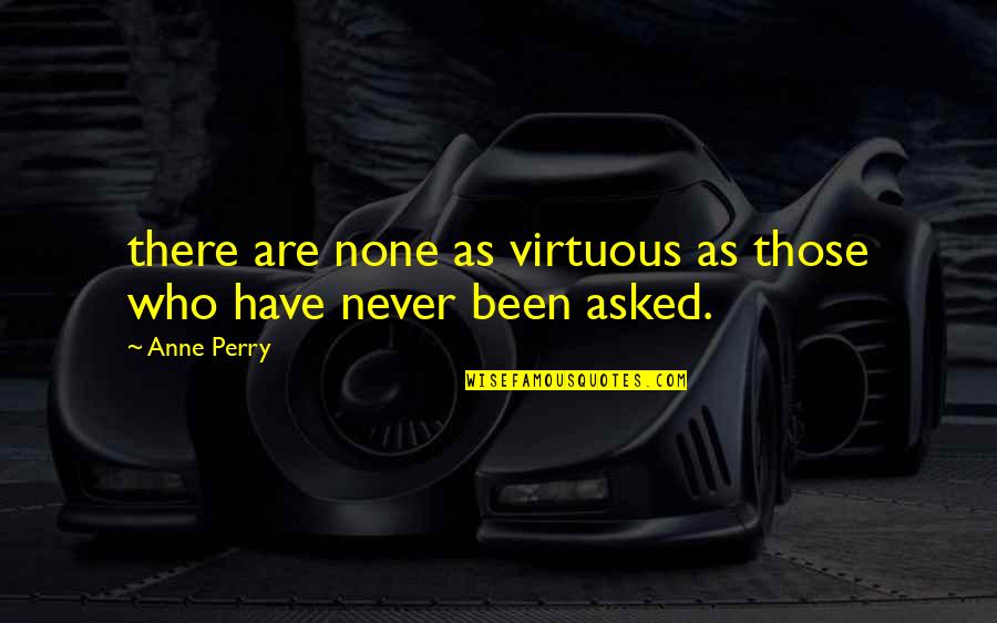 Gyorsabb Net Quotes By Anne Perry: there are none as virtuous as those who