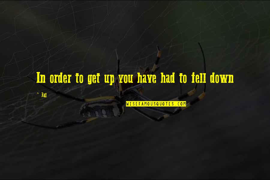 Gypped Racist Quotes By Jai: In order to get up you have had