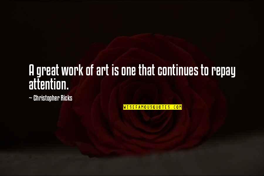 Gypped Synonym Quotes By Christopher Ricks: A great work of art is one that