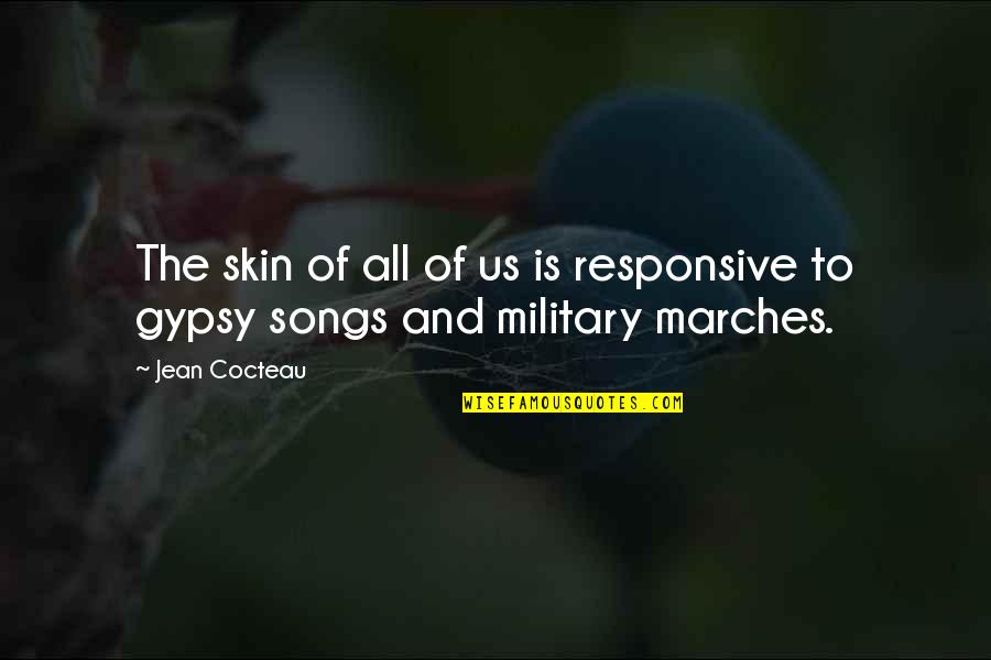 Gypsy's Quotes By Jean Cocteau: The skin of all of us is responsive
