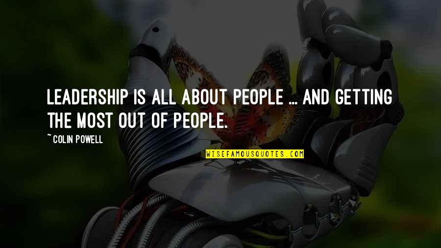 Gyrations In A Bowling Quotes By Colin Powell: Leadership is all about people ... and getting
