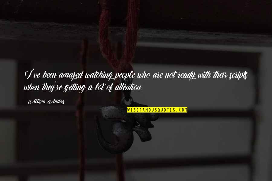 Gyroscopes For Sale Quotes By Allison Anders: I've been amazed watching people who are not Gyroscopes For Sale Quotes By Allison Anders: I've been amazed watching people who are not