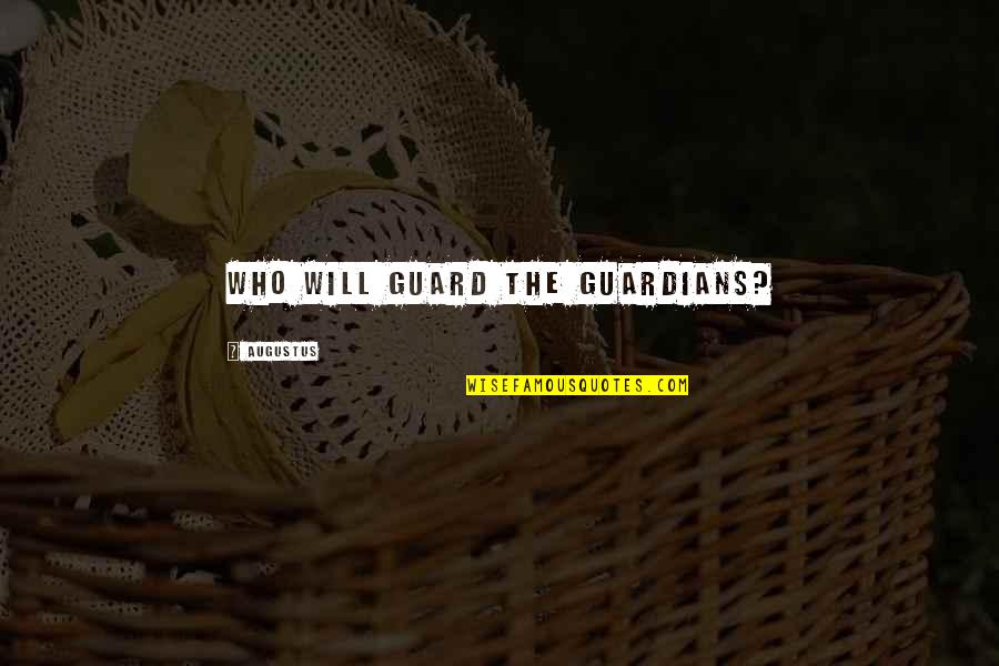 Gyroscopes For Sale Quotes By Augustus: Who will guard the Guardians? Gyroscopes For Sale Quotes By Augustus: Who will guard the Guardians?