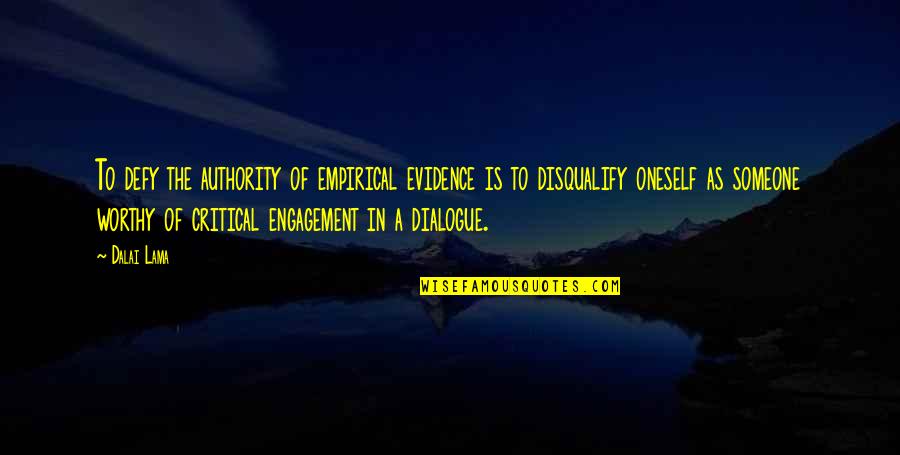 Gzella Quotes By Dalai Lama: To defy the authority of empirical evidence is Gzella Quotes By Dalai Lama: To defy the authority of empirical evidence is