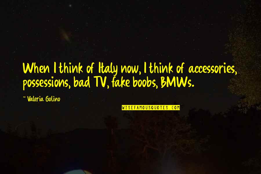 H A Accessories Quotes By Valeria Golino: When I think of Italy now, I think