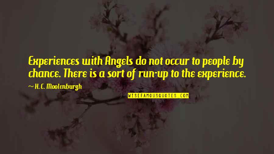 H.c Quotes By H. C. Moolenburgh: Experiences with Angels do not occur to people