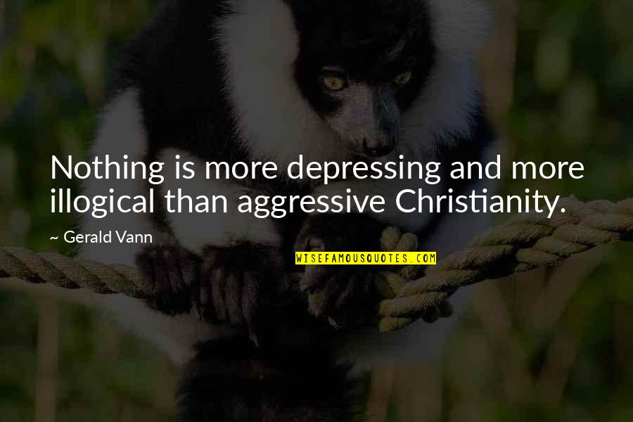 H Dos Ri Vad Szh Z Quotes By Gerald Vann: Nothing is more depressing and more illogical than