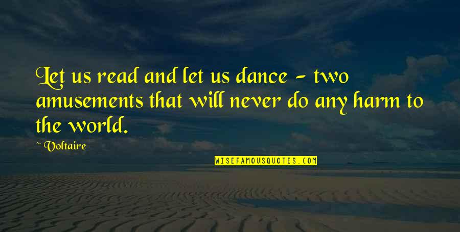 H K Sp5 For Sale Quotes By Voltaire: Let us read and let us dance -