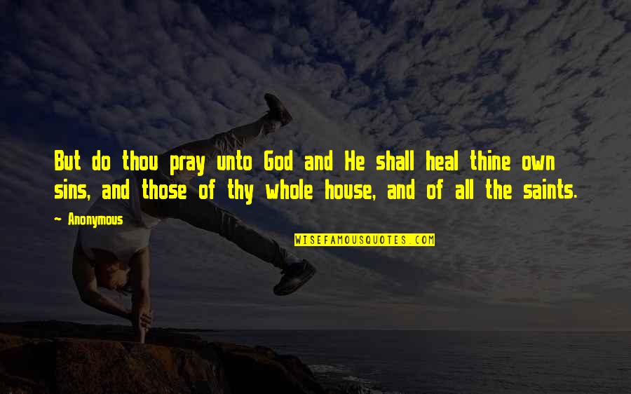 H Meenmaa Quotes By Anonymous: But do thou pray unto God and He H Meenmaa Quotes By Anonymous: But do thou pray unto God and He