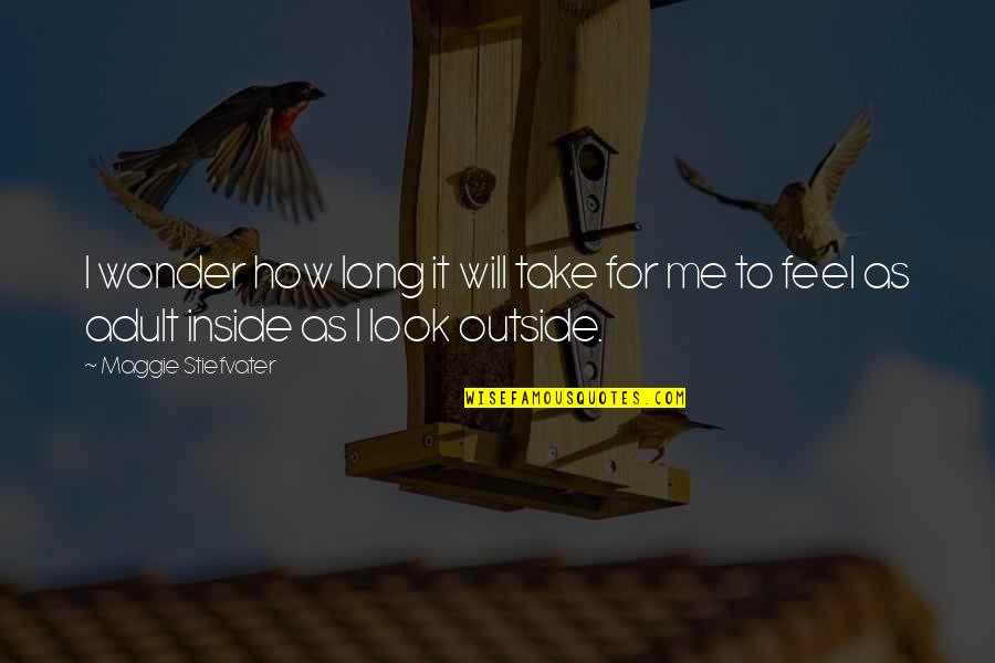H Nfelden Quotes By Maggie Stiefvater: I wonder how long it will take for H Nfelden Quotes By Maggie Stiefvater: I wonder how long it will take for