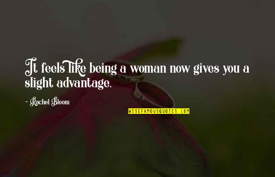 H Ppchenweise Download Quotes By Rachel Bloom: It feels like being a woman now gives