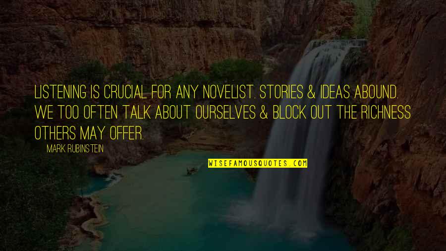 H R H R Block Quotes By Mark Rubinstein: Listening is crucial for any novelist. Stories & H R H R Block Quotes By Mark Rubinstein: Listening is crucial for any novelist. Stories &