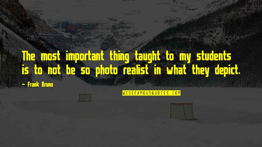 H Sk Li Slands Quotes By Frank Bruno: The most important thing taught to my students
