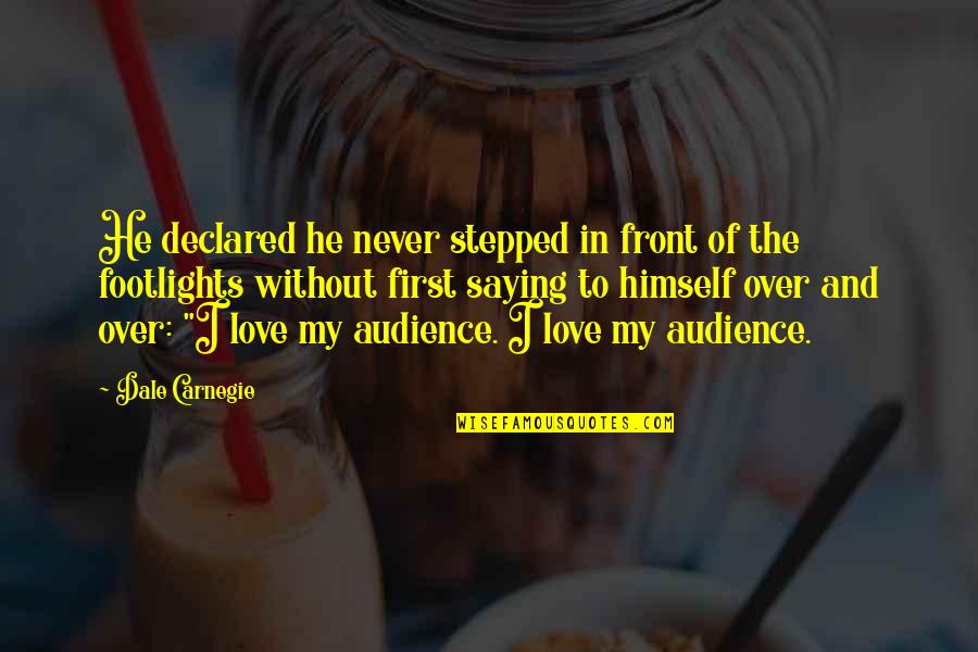 H W Marine Of Shreveport Bossier Quotes By Dale Carnegie: He declared he never stepped in front of