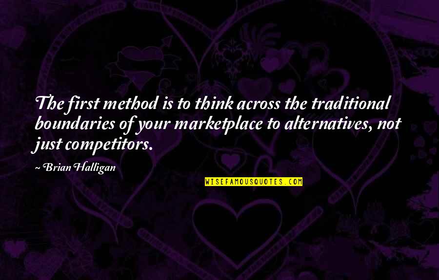 H Y Marketplace Quotes By Brian Halligan: The first method is to think across the H Y Marketplace Quotes By Brian Halligan: The first method is to think across the