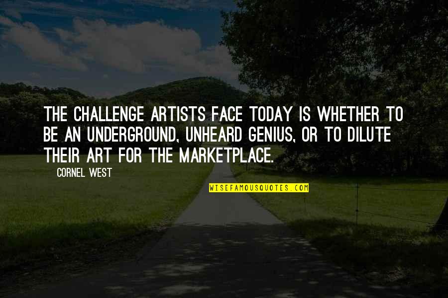 H Y Marketplace Quotes By Cornel West: The challenge artists face today is whether to H Y Marketplace Quotes By Cornel West: The challenge artists face today is whether to