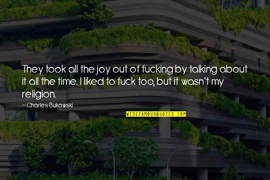 H7n9 Flu Quotes By Charles Bukowski: They took all the joy out of fucking H7n9 Flu Quotes By Charles Bukowski: They took all the joy out of fucking