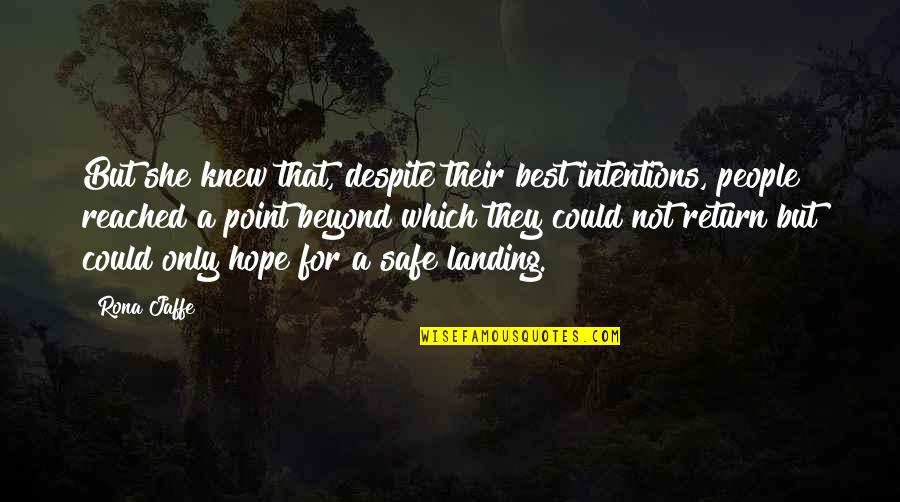 Ha Mind Is Like A Parachute Frank Zappa Quote Quotes By Rona Jaffe: But she knew that, despite their best intentions, Ha Mind Is Like A Parachute Frank Zappa Quote Quotes By Rona Jaffe: But she knew that, despite their best intentions,