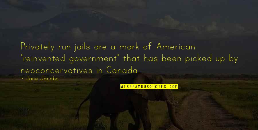 Haaaaaaaaaaaaah Quotes By Jane Jacobs: Privately run jails are a mark of American