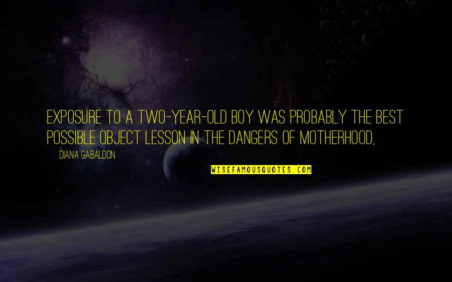 Haake Technik Quotes By Diana Gabaldon: Exposure to a two-year-old boy was probably the Haake Technik Quotes By Diana Gabaldon: Exposure to a two-year-old boy was probably the