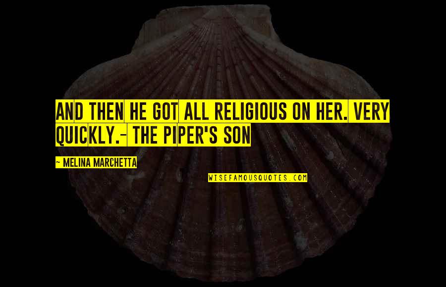 Haarp Technology Quotes By Melina Marchetta: And then he got all religious on her. Haarp Technology Quotes By Melina Marchetta: And then he got all religious on her.