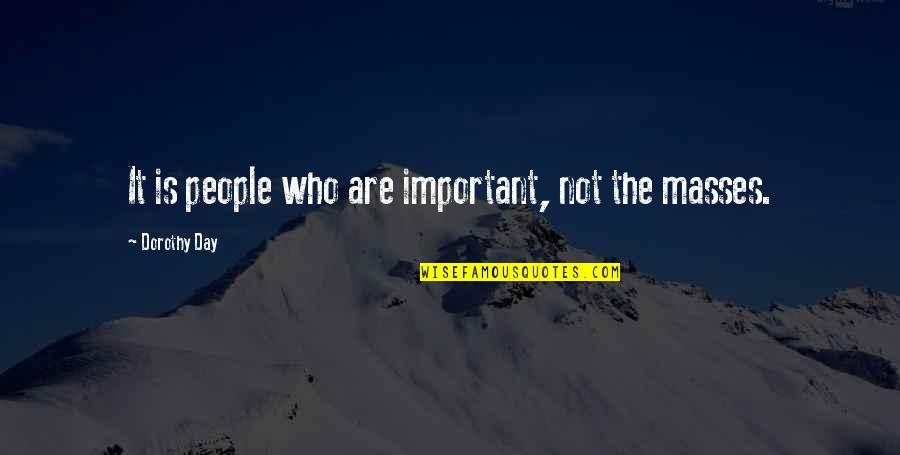 Habambuhay Na Quotes By Dorothy Day: It is people who are important, not the