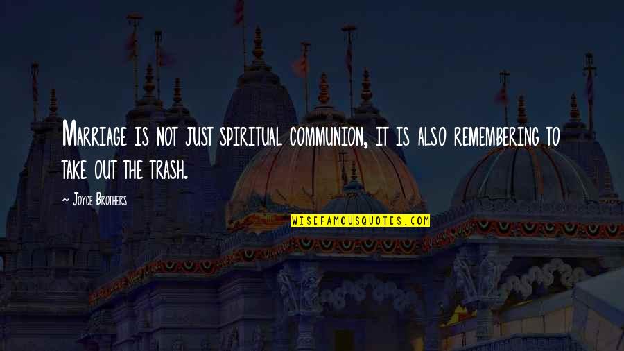 Habas En Quotes By Joyce Brothers: Marriage is not just spiritual communion, it is Habas En Quotes By Joyce Brothers: Marriage is not just spiritual communion, it is