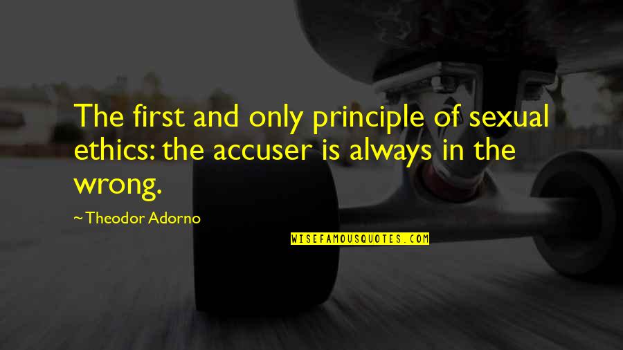 Habitudes Videos Quotes By Theodor Adorno: The first and only principle of sexual ethics: