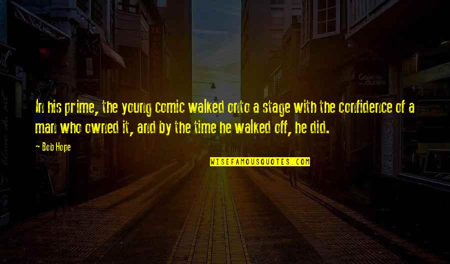 Habtech Quotes By Bob Hope: In his prime, the young comic walked onto Habtech Quotes By Bob Hope: In his prime, the young comic walked onto