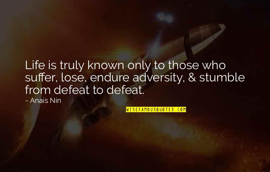 Habtemariam Eritrea Quotes By Anais Nin: Life is truly known only to those who