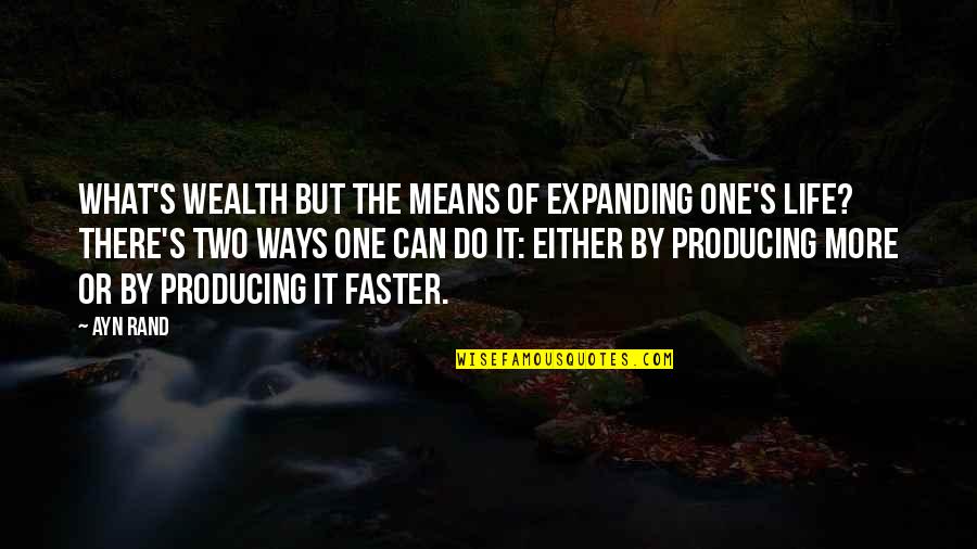 Habyarimana Plane Quotes By Ayn Rand: What's wealth but the means of expanding one's Habyarimana Plane Quotes By Ayn Rand: What's wealth but the means of expanding one's