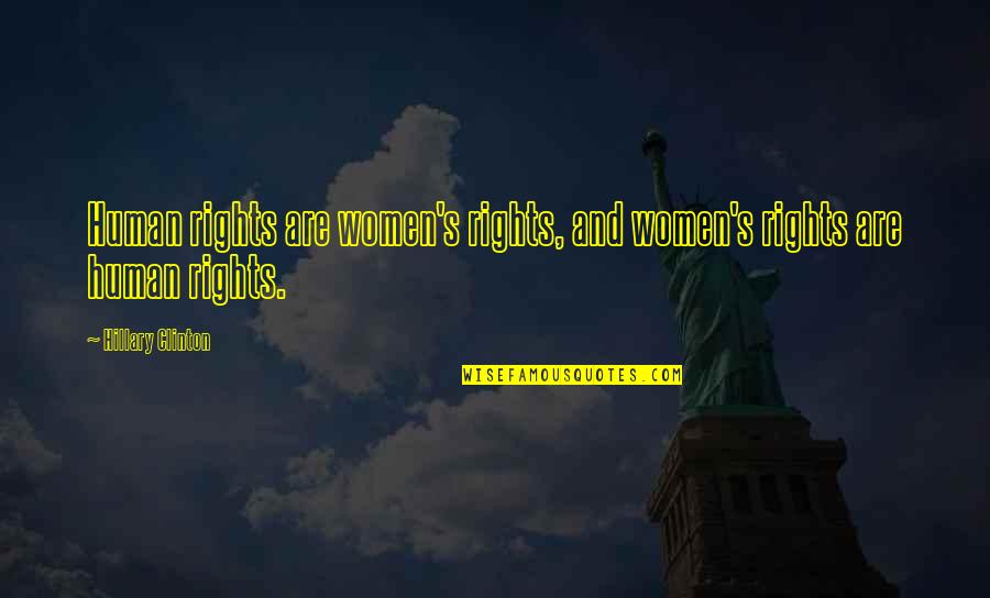 Hachamiles Quotes By Hillary Clinton: Human rights are women's rights, and women's rights Hachamiles Quotes By Hillary Clinton: Human rights are women's rights, and women's rights