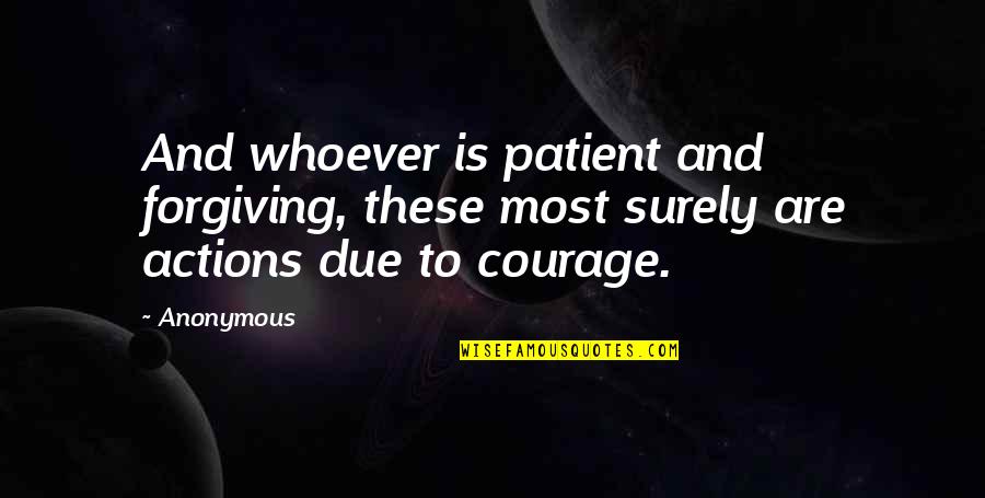 Hachiro Gata Quotes By Anonymous: And whoever is patient and forgiving, these most