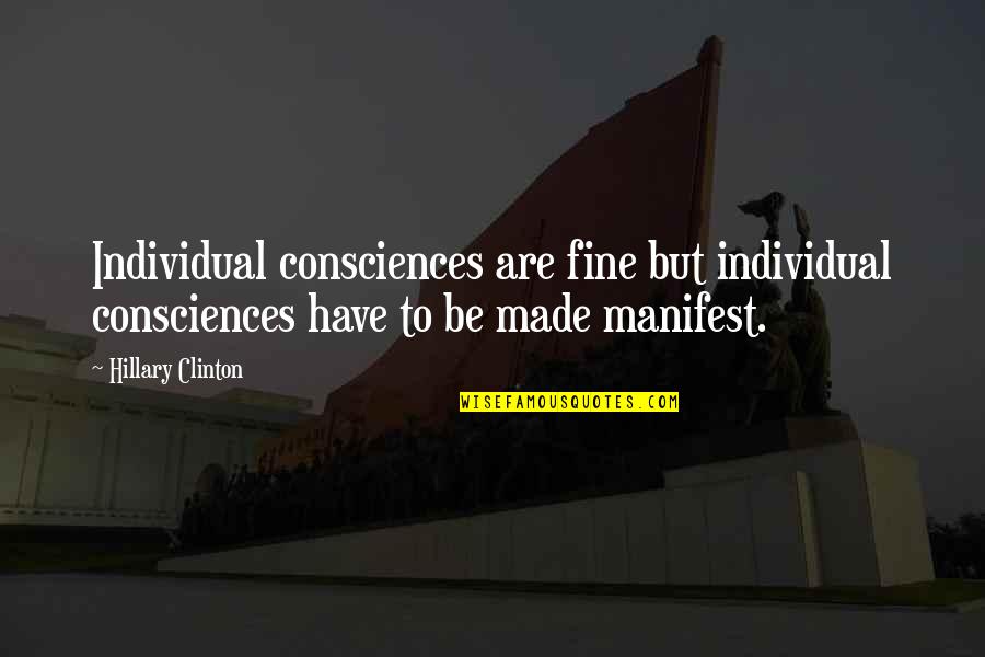 .hack Gu Endrance Quotes By Hillary Clinton: Individual consciences are fine but individual consciences have .hack Gu Endrance Quotes By Hillary Clinton: Individual consciences are fine but individual consciences have