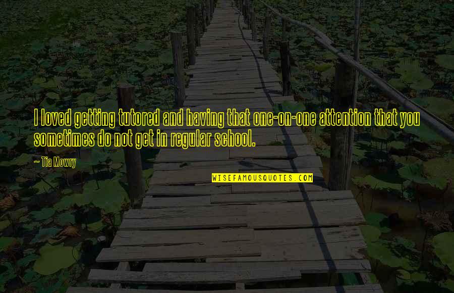 Hackers Password Quote Quotes By Tia Mowry: I loved getting tutored and having that one-on-one Hackers Password Quote Quotes By Tia Mowry: I loved getting tutored and having that one-on-one