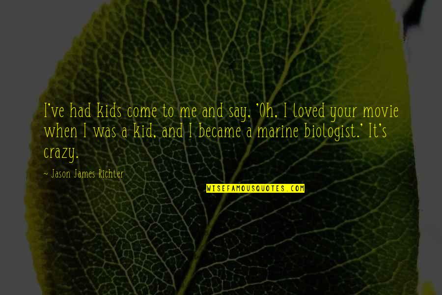 Hacohen Mendes Quotes By Jason James Richter: I've had kids come to me and say, Hacohen Mendes Quotes By Jason James Richter: I've had kids come to me and say,