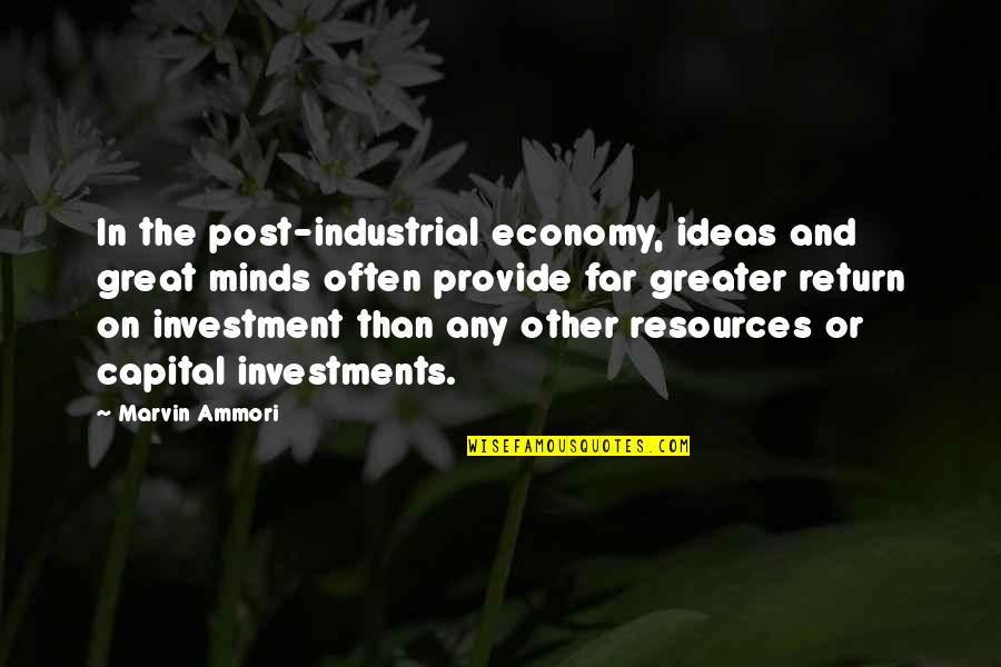 Had A Good Night With Him Quotes By Marvin Ammori: In the post-industrial economy, ideas and great minds