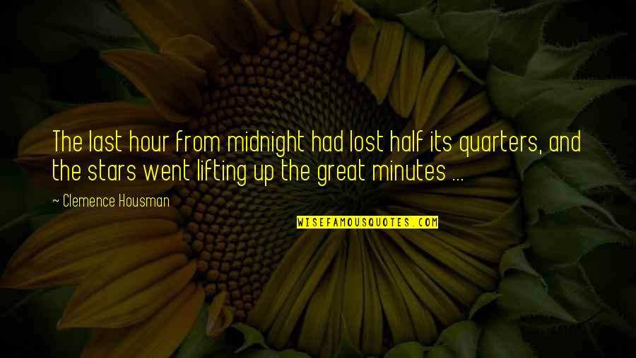 Had Great Time With U Quotes By Clemence Housman: The last hour from midnight had lost half