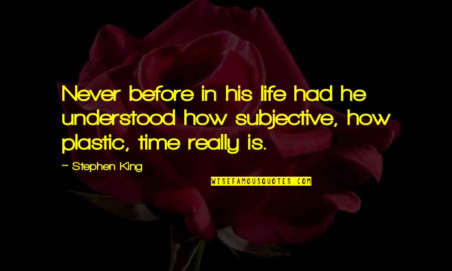 Had The Time Of My Life Quotes By Stephen King: Never before in his life had he understood