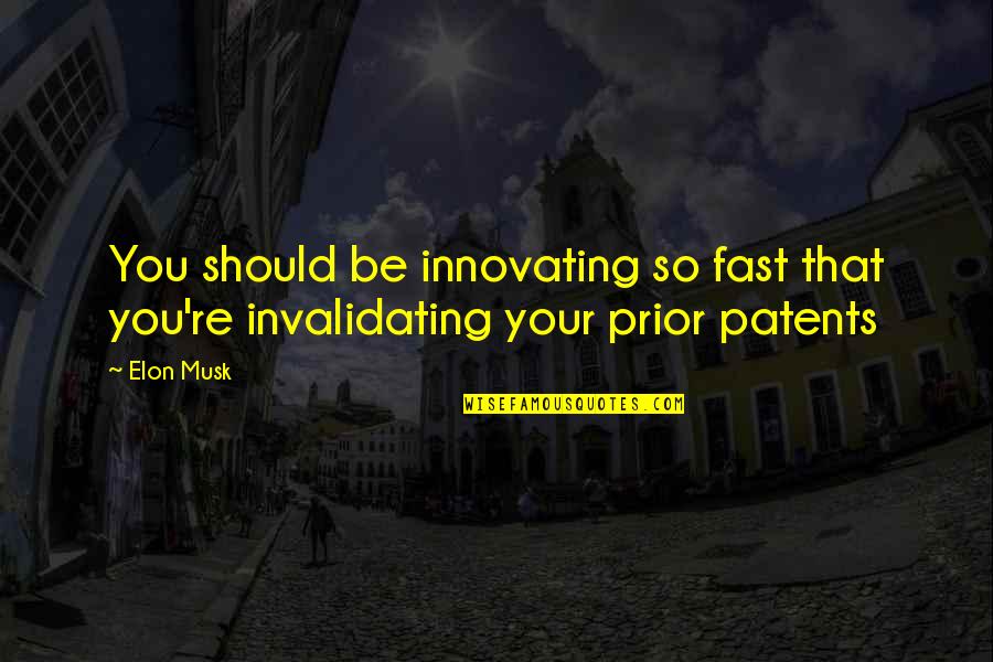 Hadban Arabian Quotes By Elon Musk: You should be innovating so fast that you're