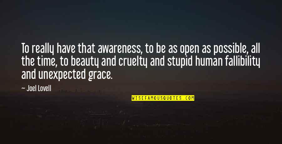 Haddads Quotes By Joel Lovell: To really have that awareness, to be as