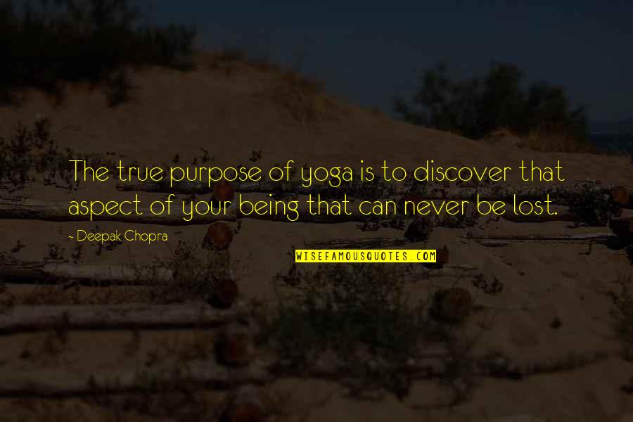 Haddocks Salem Quotes By Deepak Chopra: The true purpose of yoga is to discover
