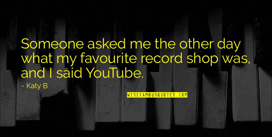 Haddonfield Quotes By Katy B: Someone asked me the other day what my