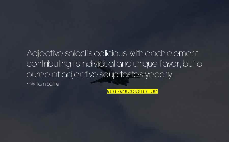 Hadees Picture Quotes By William Safire: Adjective salad is delicious, with each element contributing