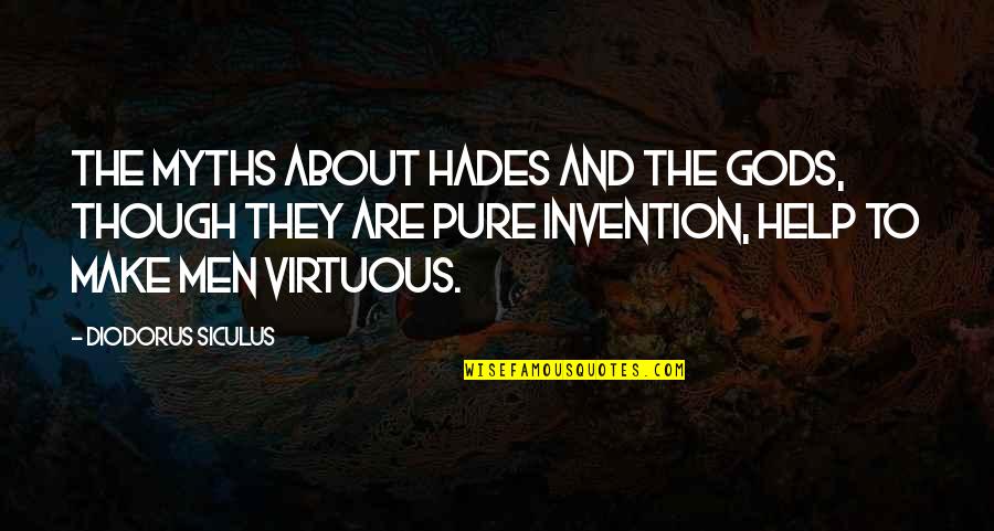Hades Quotes By Diodorus Siculus: The myths about Hades and the gods, though Hades Quotes By Diodorus Siculus: The myths about Hades and the gods, though