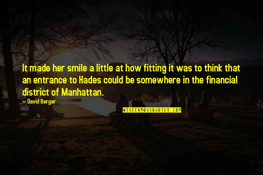 Hades's Quotes By David Berger: It made her smile a little at how Hades's Quotes By David Berger: It made her smile a little at how