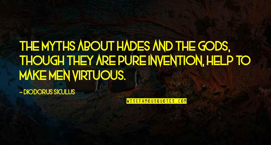 Hades's Quotes By Diodorus Siculus: The myths about Hades and the gods, though Hades's Quotes By Diodorus Siculus: The myths about Hades and the gods, though