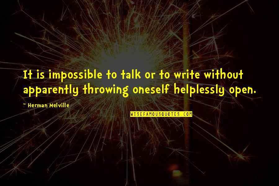 Hadewijch Movie Quotes By Herman Melville: It is impossible to talk or to write Hadewijch Movie Quotes By Herman Melville: It is impossible to talk or to write